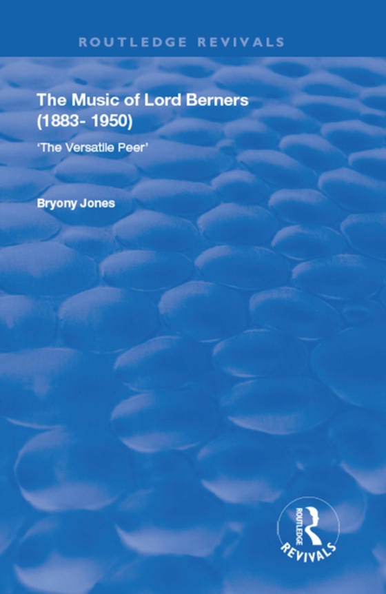 Music of Lord Berners (1883-1950) (e-bog) af Jones, Bryony