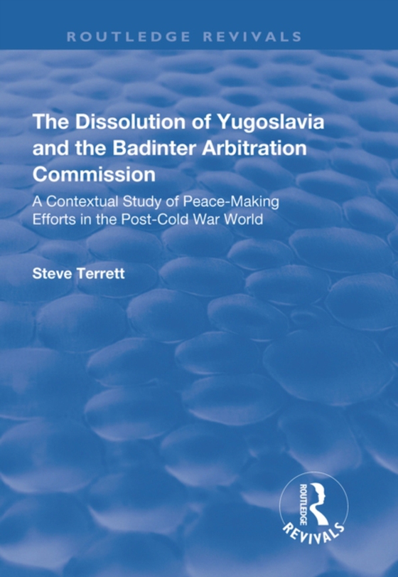 Dissolution of Yugoslavia and the Badinter Arbitration Commission