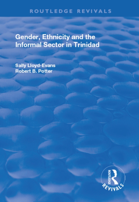 Gender, Ethnicity and the Informal Sector in Trinidad (e-bog) af Lloyd-Evans, Sally