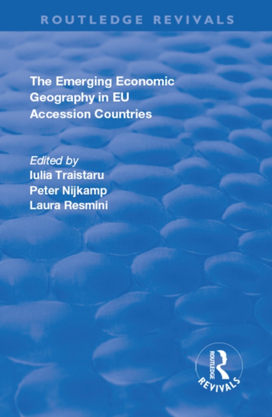 Emerging Economic Geography in EU Accession Countries (e-bog) af Nijkamp, Peter