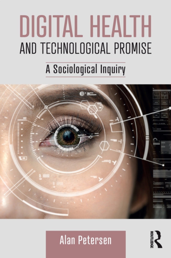 Digital Health and Technological Promise (e-bog) af Petersen, Alan