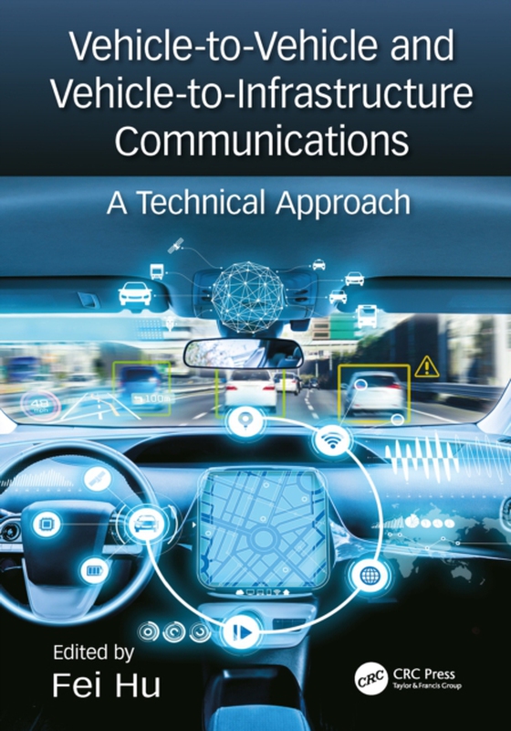 Vehicle-to-Vehicle and Vehicle-to-Infrastructure Communications (e-bog) af -