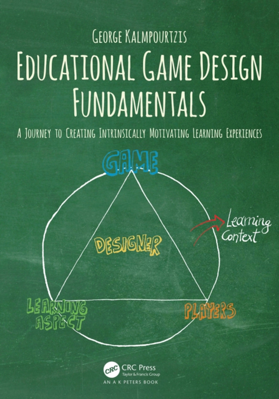 Educational Game Design Fundamentals (e-bog) af Kalmpourtzis, George