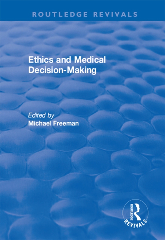 Ethics and Medical Decision-Making (e-bog) af -