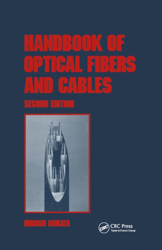 Handbook of Optical Fibers and Cables, Second Edition (e-bog) af Murata, Hiroshi