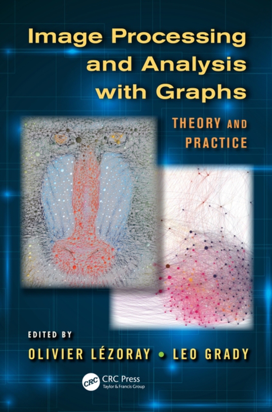Image Processing and Analysis with Graphs (e-bog) af -