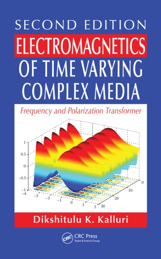 Electromagnetics of Time Varying Complex Media (e-bog) af Kalluri, Dikshitulu K.