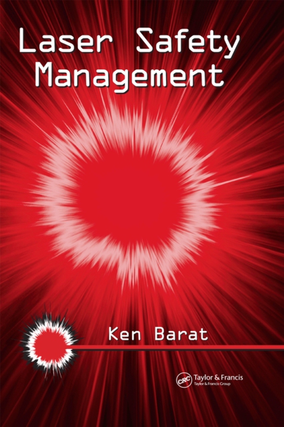 Laser Safety Management (e-bog) af Barat, Ken