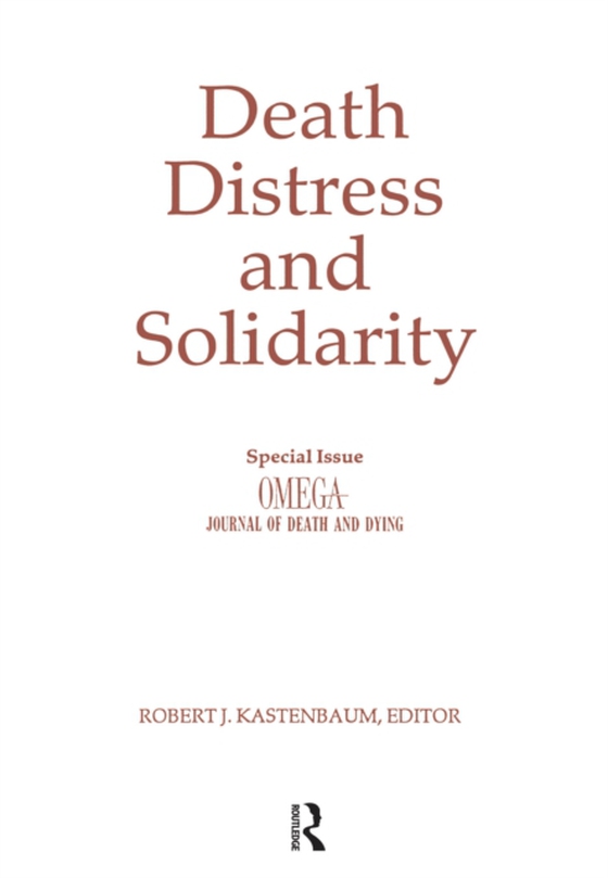 Death, Distress, and Solidarity (e-bog) af Kastenbaum, Robert