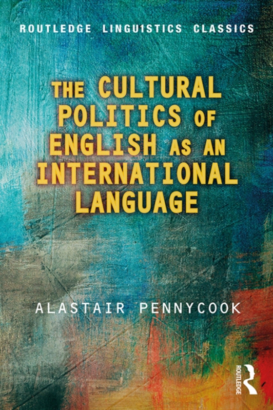 Cultural Politics of English as an International Language (e-bog) af Pennycook, Alastair