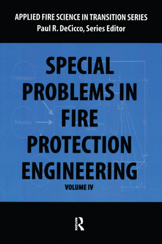 Special Problems in Fire Protection Engineering