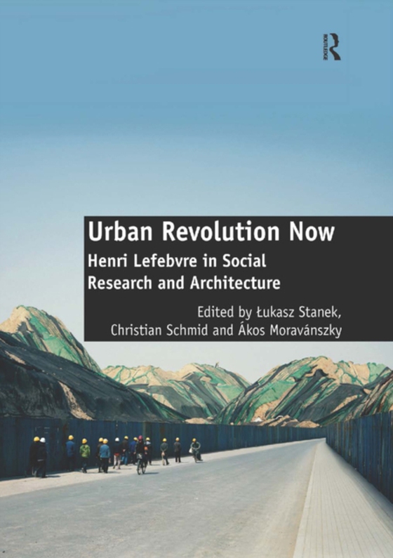 Urban Revolution Now (e-bog) af Schmid, Christian