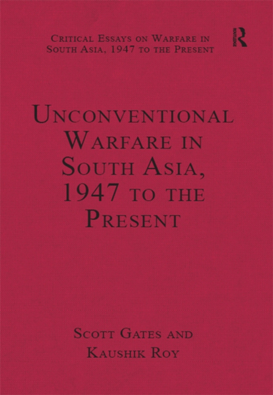 Unconventional Warfare in South Asia, 1947 to the Present