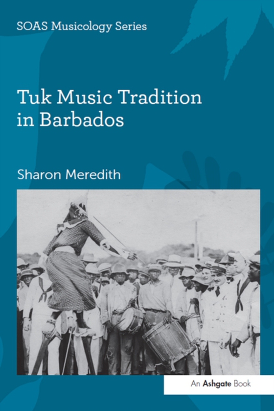 Tuk Music Tradition in Barbados (e-bog) af Meredith, Sharon