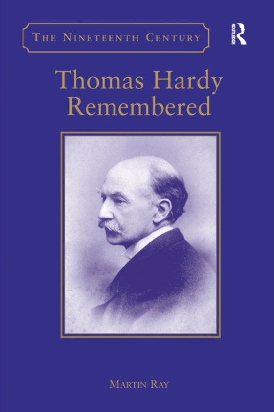 Thomas Hardy Remembered (e-bog) af Ray, Martin