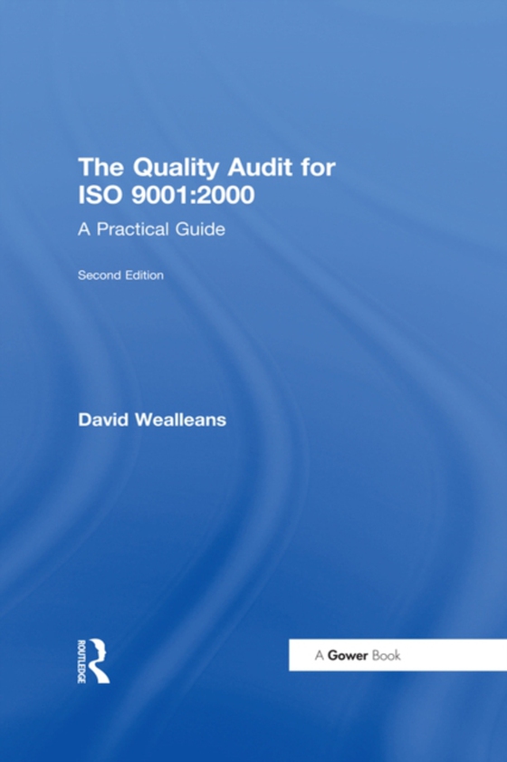 Quality Audit for ISO 9001:2000 (e-bog) af Wealleans, David