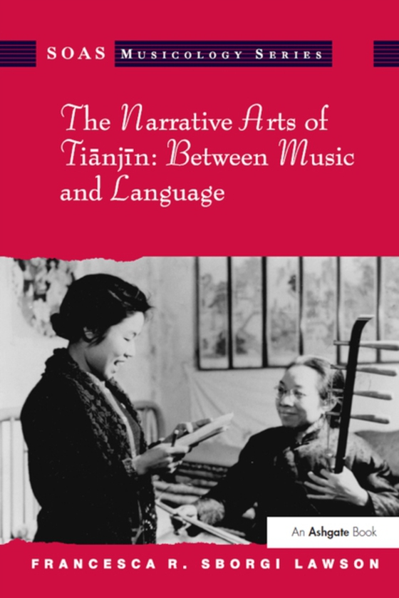 Narrative Arts of Tianjin: Between Music and Language (e-bog) af Lawson, Francesca R. Sborgi