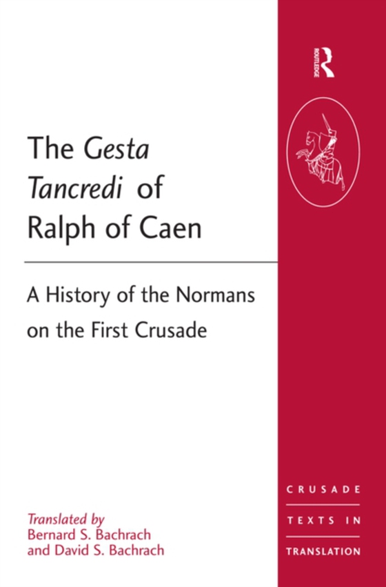 Gesta Tancredi of Ralph of Caen (e-bog) af Bachrach, David S.