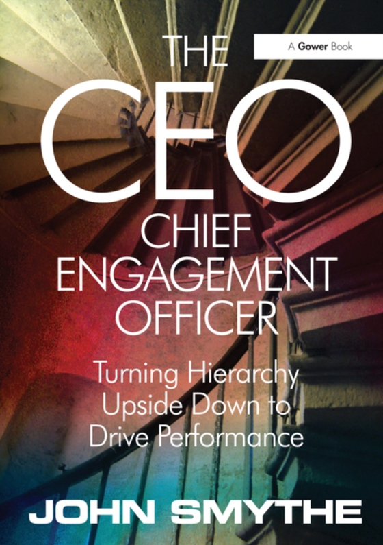 CEO: Chief Engagement Officer (e-bog) af Smythe, John