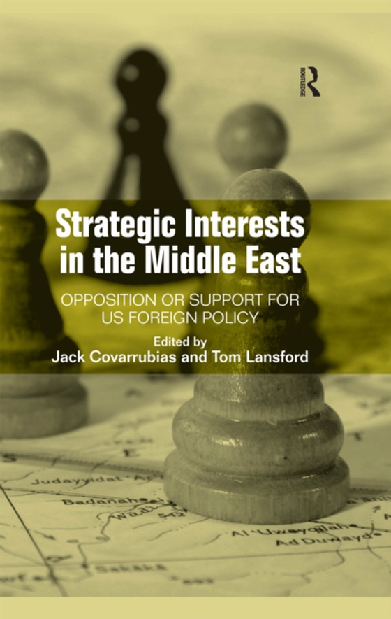 Strategic Interests in the Middle East (e-bog) af Covarrubias, Jack