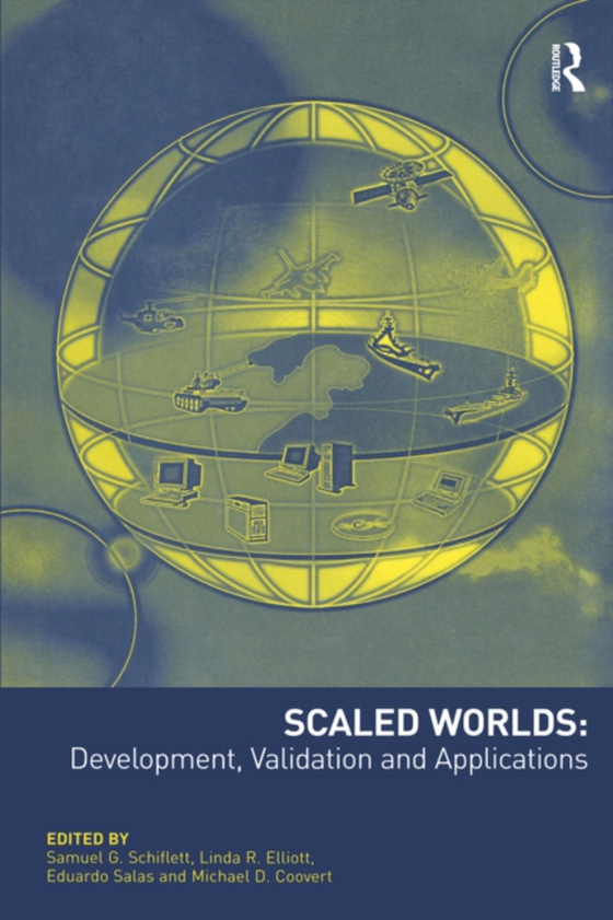 Scaled Worlds: Development, Validation and Applications (e-bog) af Coovert, Michael D.