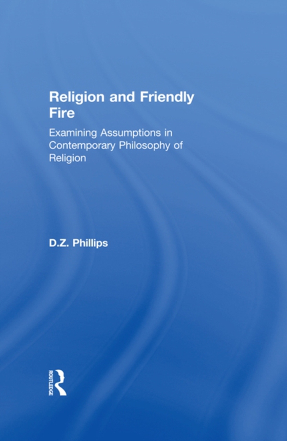 Religion and Friendly Fire (e-bog) af Phillips, D.Z.