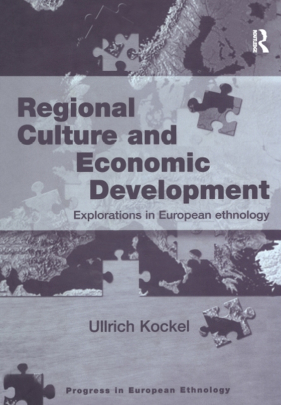 Regional Culture and Economic Development (e-bog) af Kockel, Ullrich