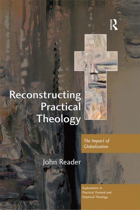 Reconstructing Practical Theology (e-bog) af Reader, John