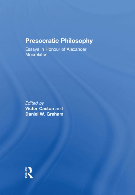 Presocratic Philosophy (e-bog) af Graham, Daniel W.