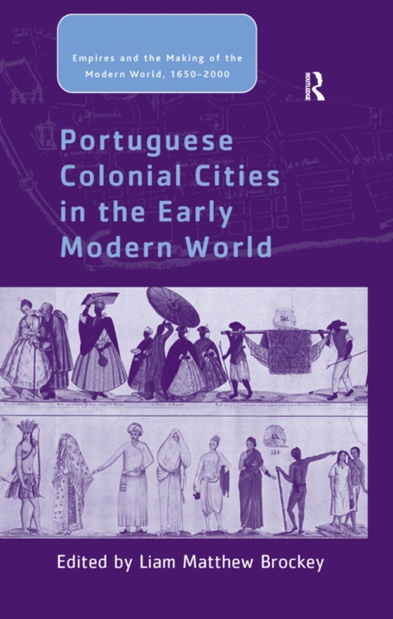 Portuguese Colonial Cities in the Early Modern World (e-bog) af -