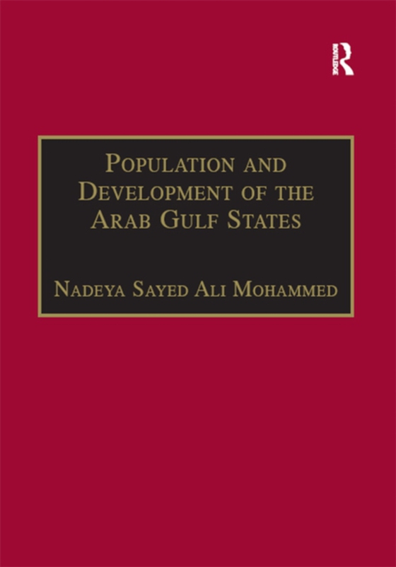 Population and Development of the Arab Gulf States (e-bog) af Mohammed, Nadeya Sayed Ali