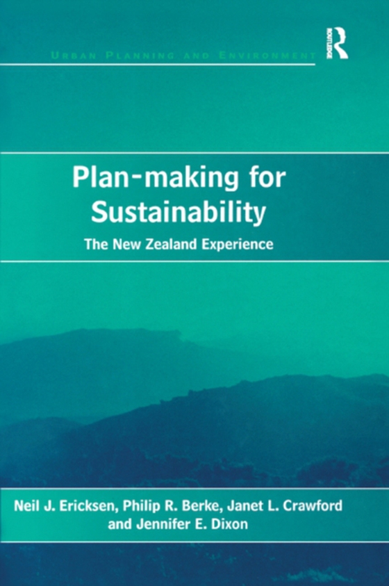 Plan-making for Sustainability (e-bog) af Dixon, Jennifer E.