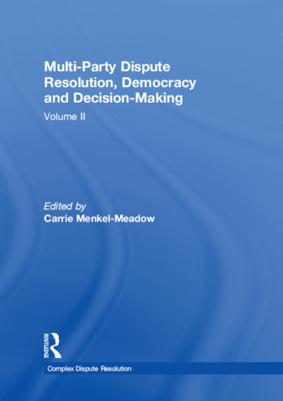 Multi-Party Dispute Resolution, Democracy and Decision-Making (e-bog) af -