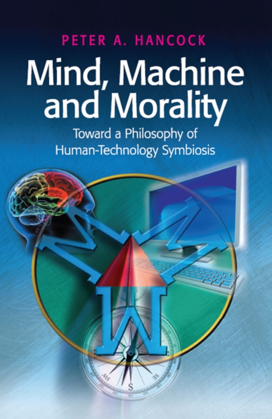 Mind, Machine and Morality (e-bog) af Hancock, Peter A.