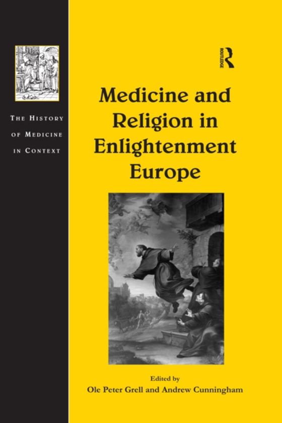 Medicine and Religion in Enlightenment Europe (e-bog) af Cunningham, Andrew