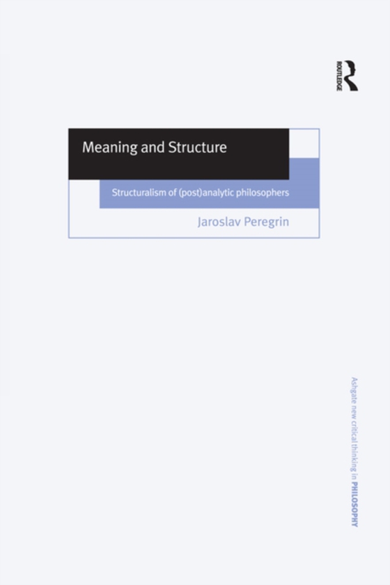 Meaning and Structure (e-bog) af Peregrin, Jaroslav