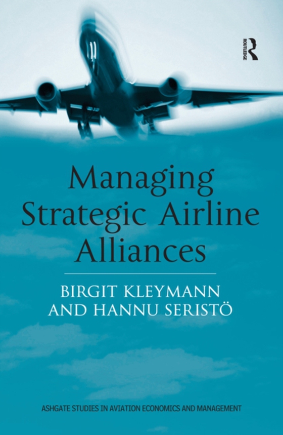 Managing Strategic Airline Alliances (e-bog) af Seristo, Hannu