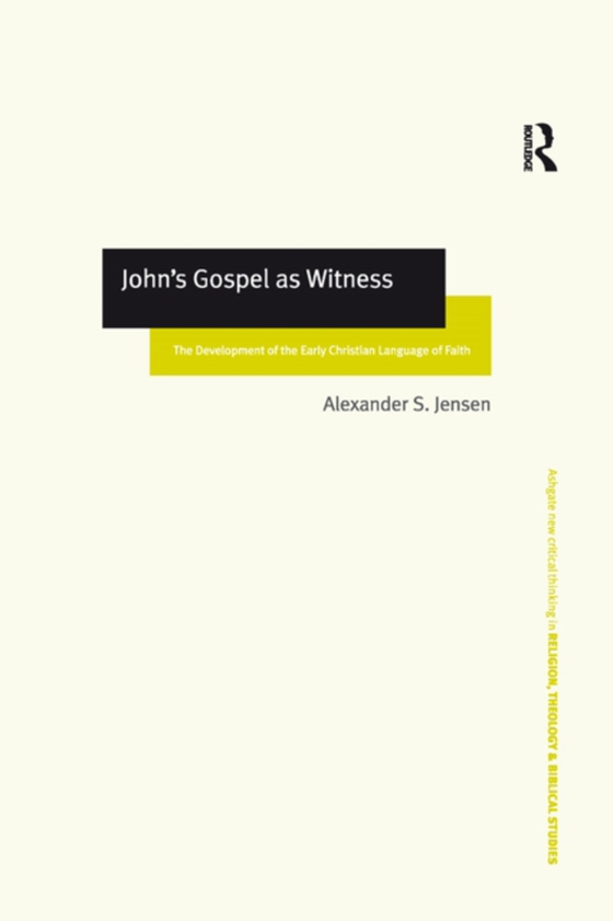 John's Gospel as Witness (e-bog) af Jensen, Alexander S.