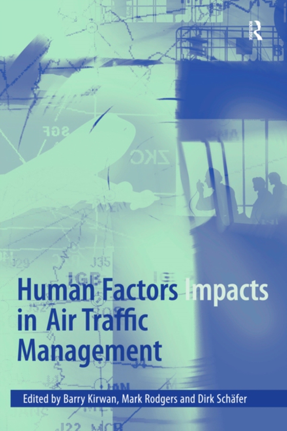 Human Factors Impacts in Air Traffic Management (e-bog) af Rodgers, Mark