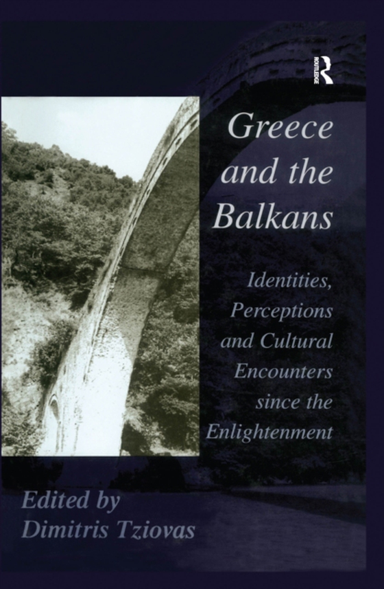 Greece and the Balkans (e-bog) af Tziovas, Dimitris