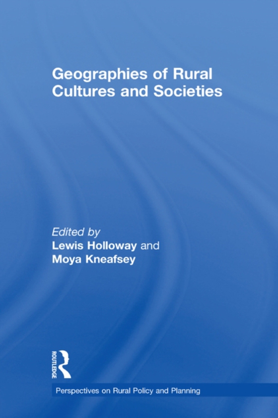 Geographies of Rural Cultures and Societies (e-bog) af Kneafsey, Moya