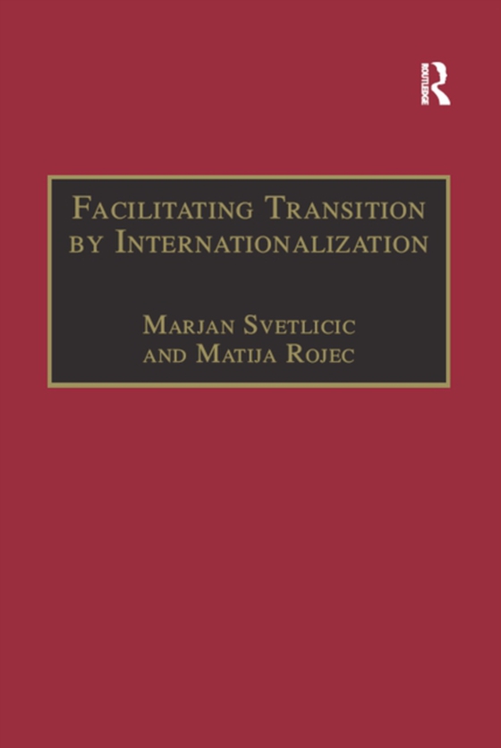 Facilitating Transition by Internationalization (e-bog) af Rojec, Matija