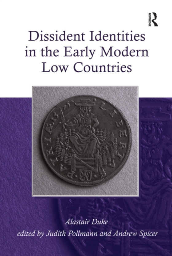 Dissident Identities in the Early Modern Low Countries (e-bog) af Spicer, Andrew
