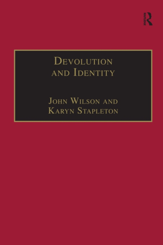 Devolution and Identity (e-bog) af Wilson, John