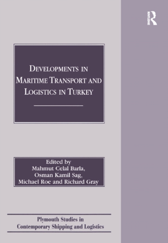 Developments in Maritime Transport and Logistics in Turkey (e-bog) af Gray, Richard