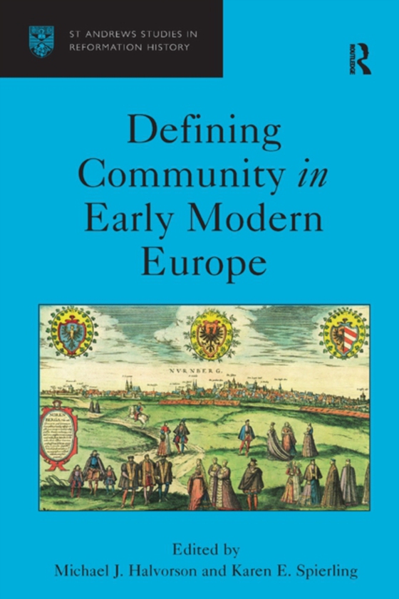 Defining Community in Early Modern Europe (e-bog) af Halvorson, Michael J.