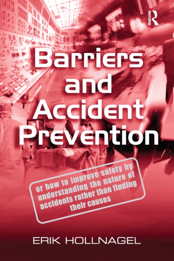 Barriers and Accident Prevention (e-bog) af Hollnagel, Erik