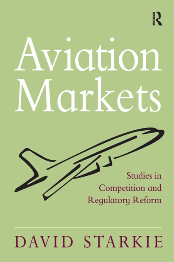 Aviation Markets (e-bog) af Starkie, David