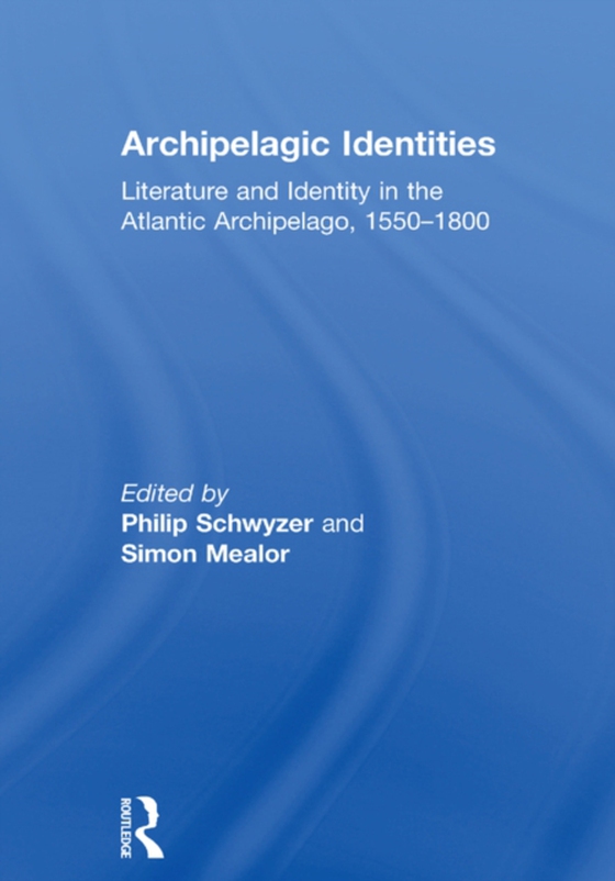 Archipelagic Identities (e-bog) af Mealor, Simon