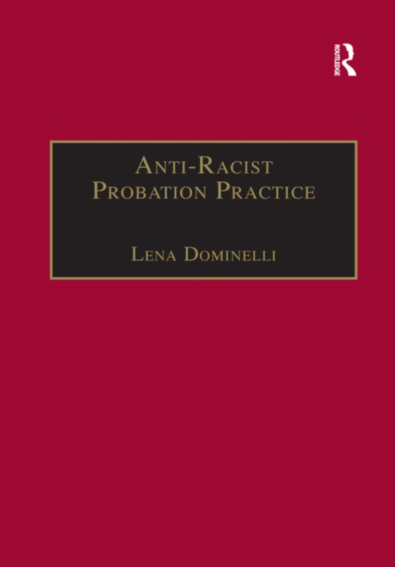 Anti-Racist Probation Practice (e-bog) af Dominelli, Lena